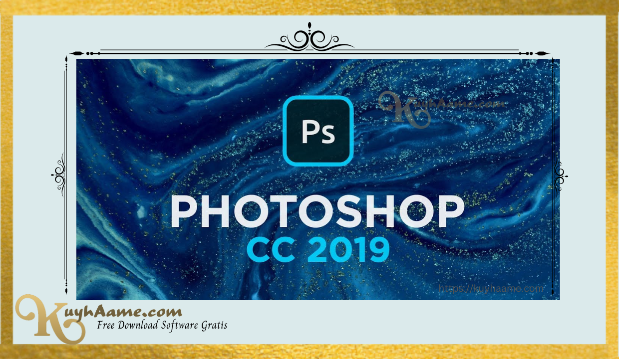 Download Adobe Photoshop CC 2019 Kuyhaa With Crack [Terbaru]