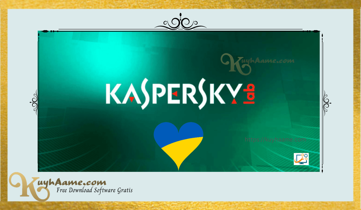 Download Antivirus Kaspersky Kuyhaa With Full Crack [Terbaru]