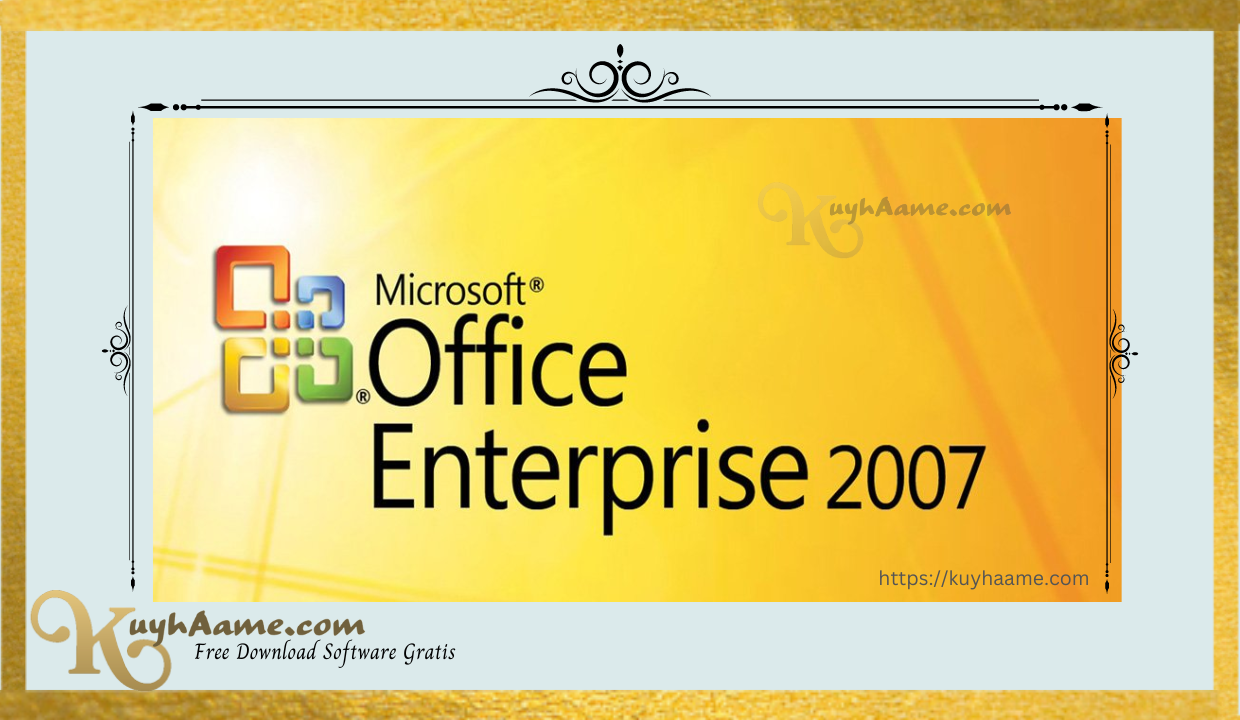 Download Microsoft Office 2007 Kuyhaa Full Crack [Terbaru]