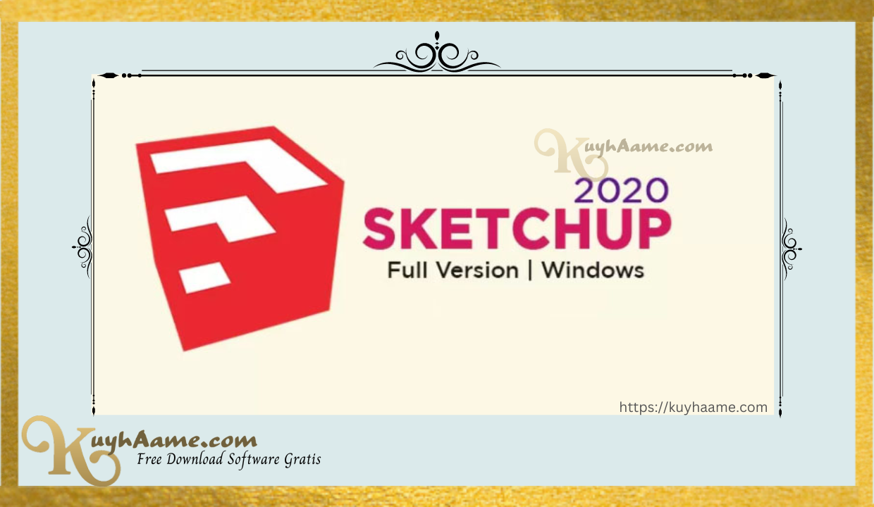 Sketchup 2020 Kuyhaa with Full Crack Download [Terbaru]