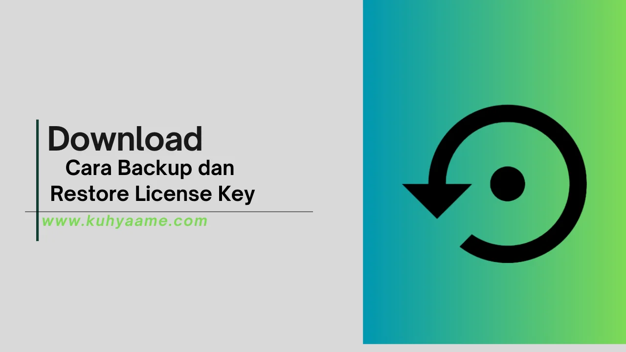 _ Cara Backup dan Restore License Key Download 2024