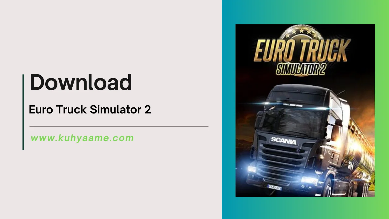 Euro Truck Simulator 2 Download 2024