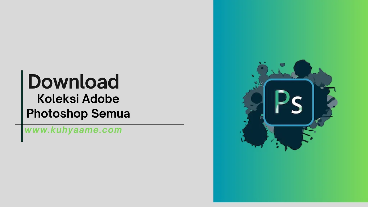 Koleksi Adobe Photoshop Semua Download 2024