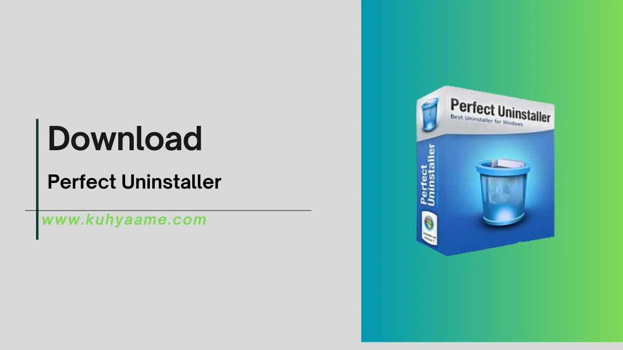 Perfect Uninstaller Download 2024