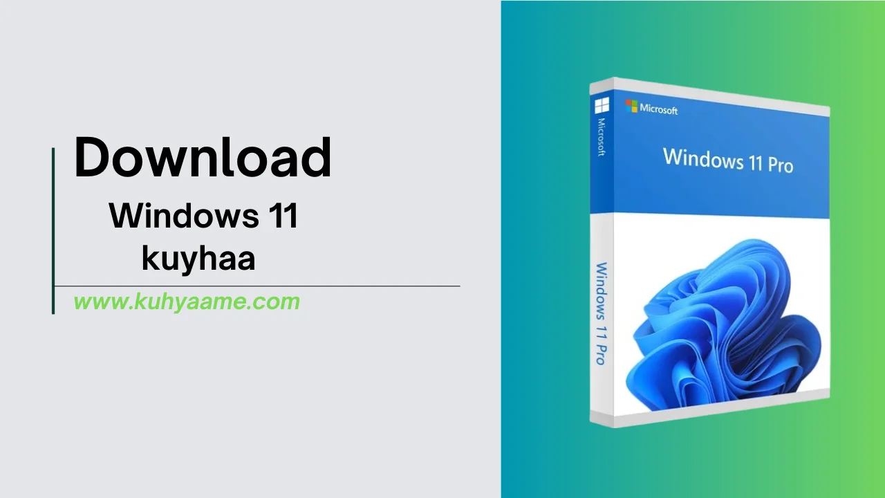 Windows 11 kuyhaa download 2024