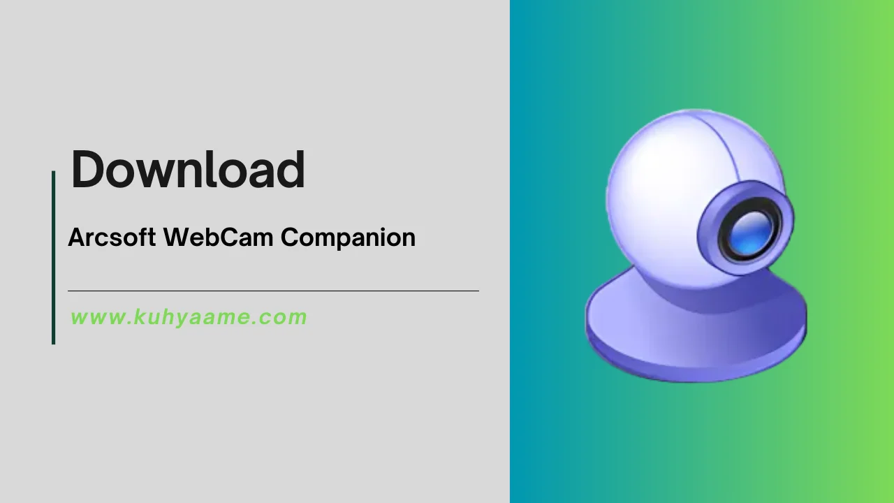 Arcsoft WebCam Companion Download 2024 (1)