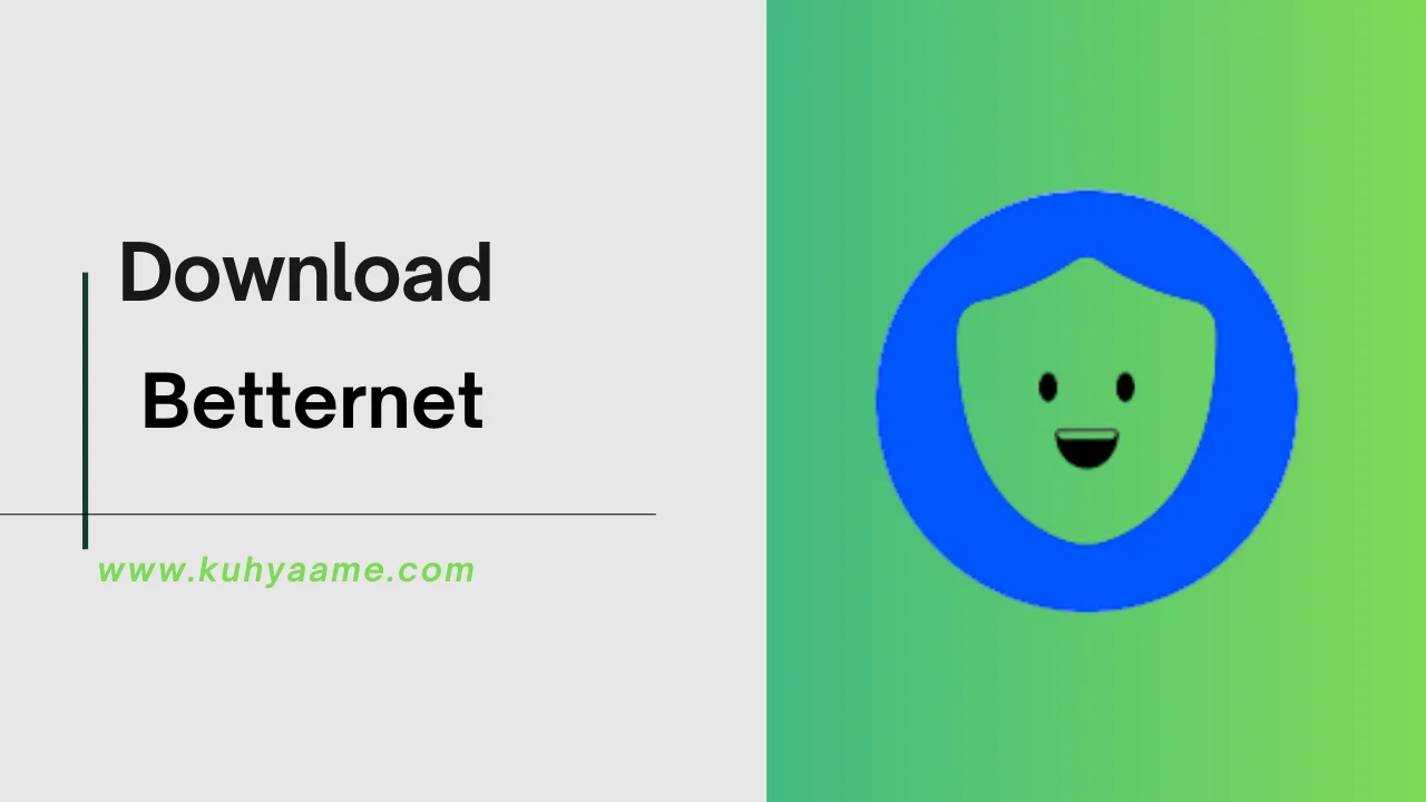 Betternet Download 2024