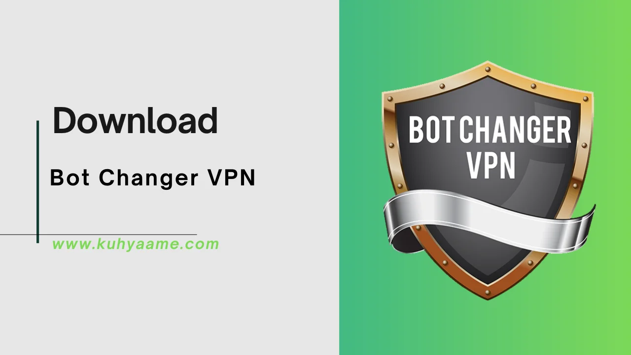 Bot Changer VPN Download 2024
