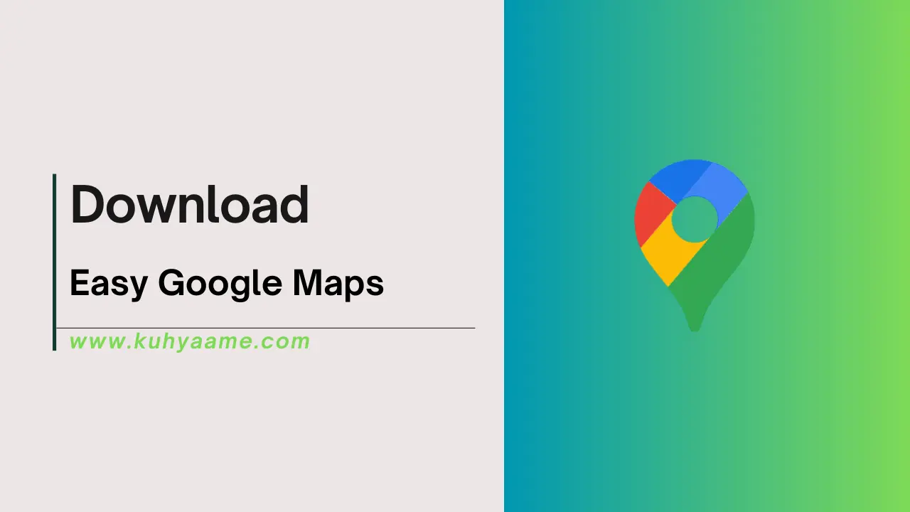 Easy Google Maps Download 2024 (1)