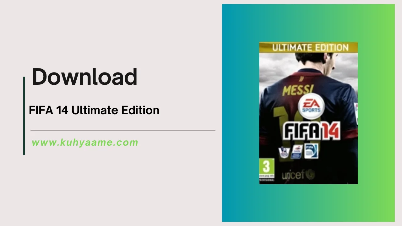 FIFA 14 Ultimate Edition Download 2024