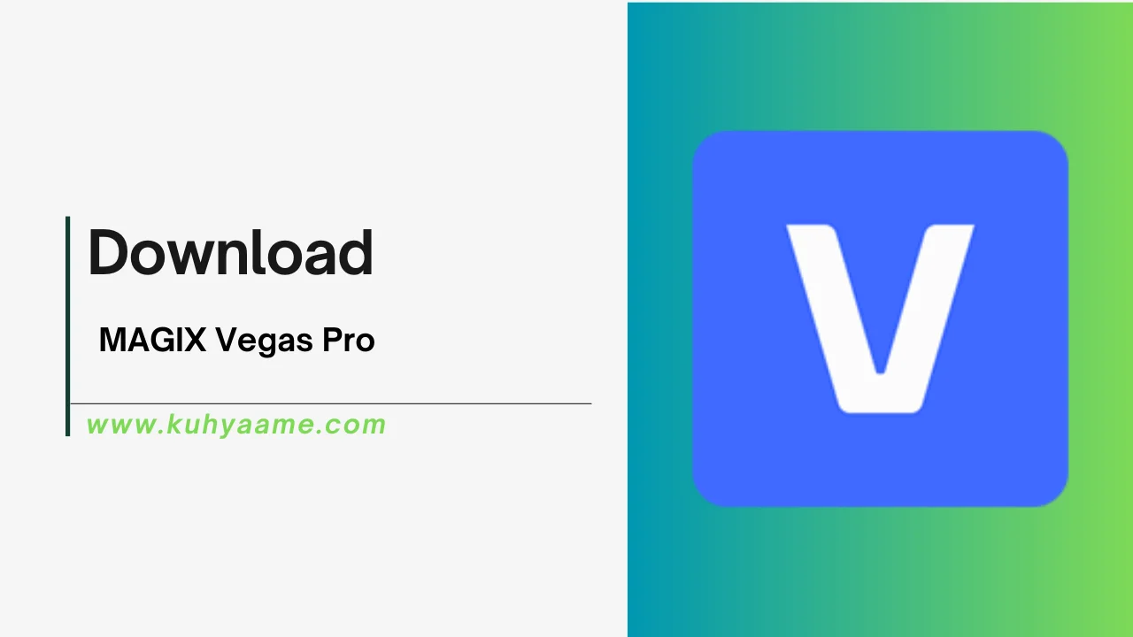 MAGIX Vegas Pro Download 2024