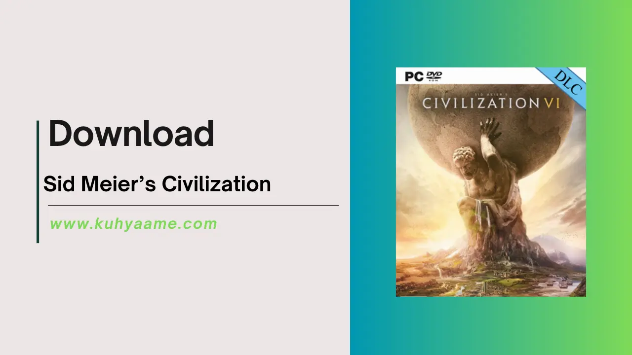 Sid Meier’s Civilization Download 2024