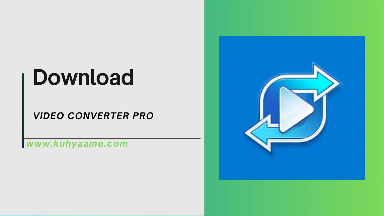 VIDEO CONVERTER PRO Download 2024