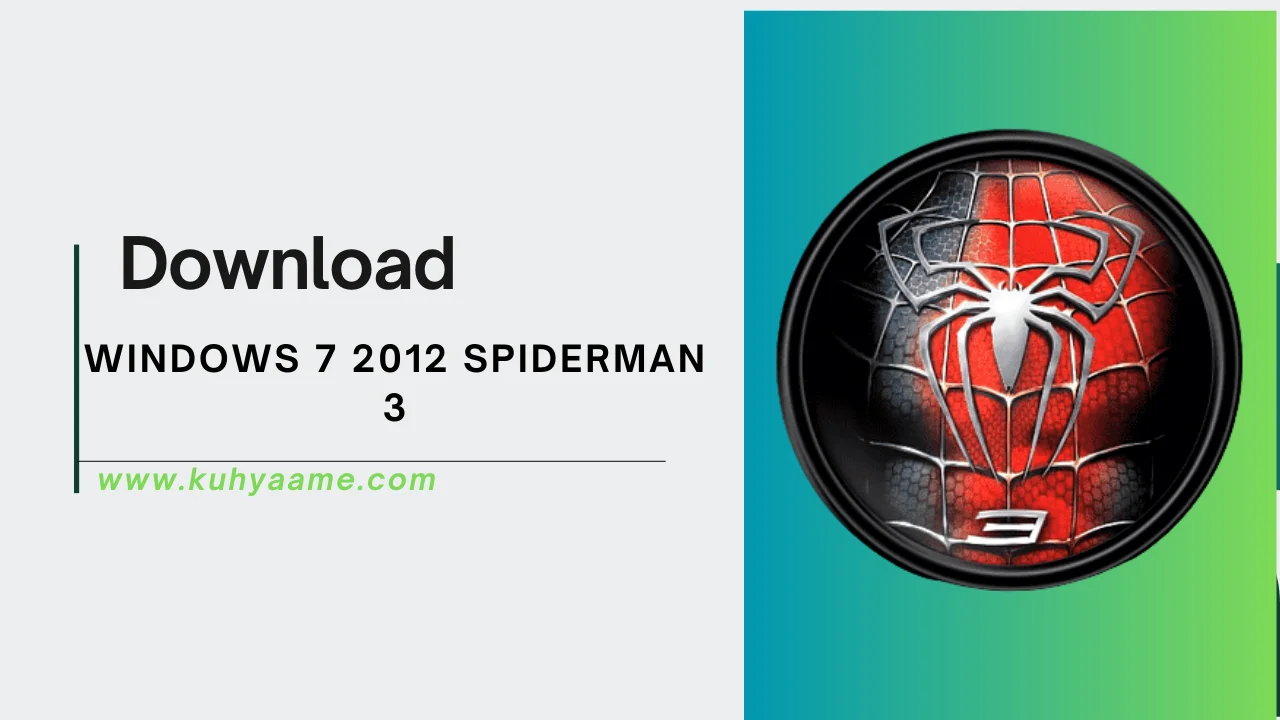 WINDOWS 7 2012 SPIDERMAN 3