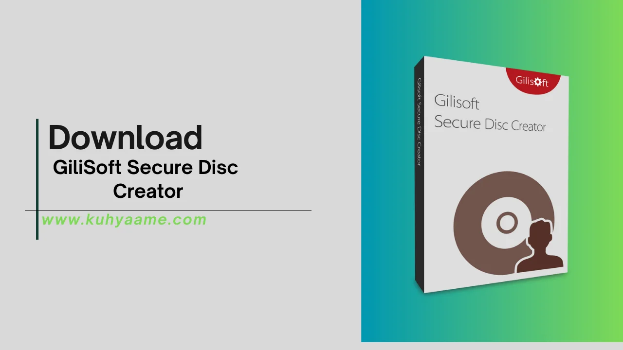 GiliSoft Secure Disc Creator Download 2024