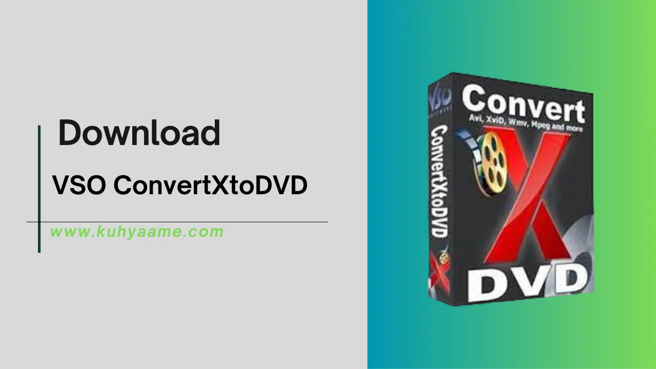 VSO ConvertXtoDVD Download 2024