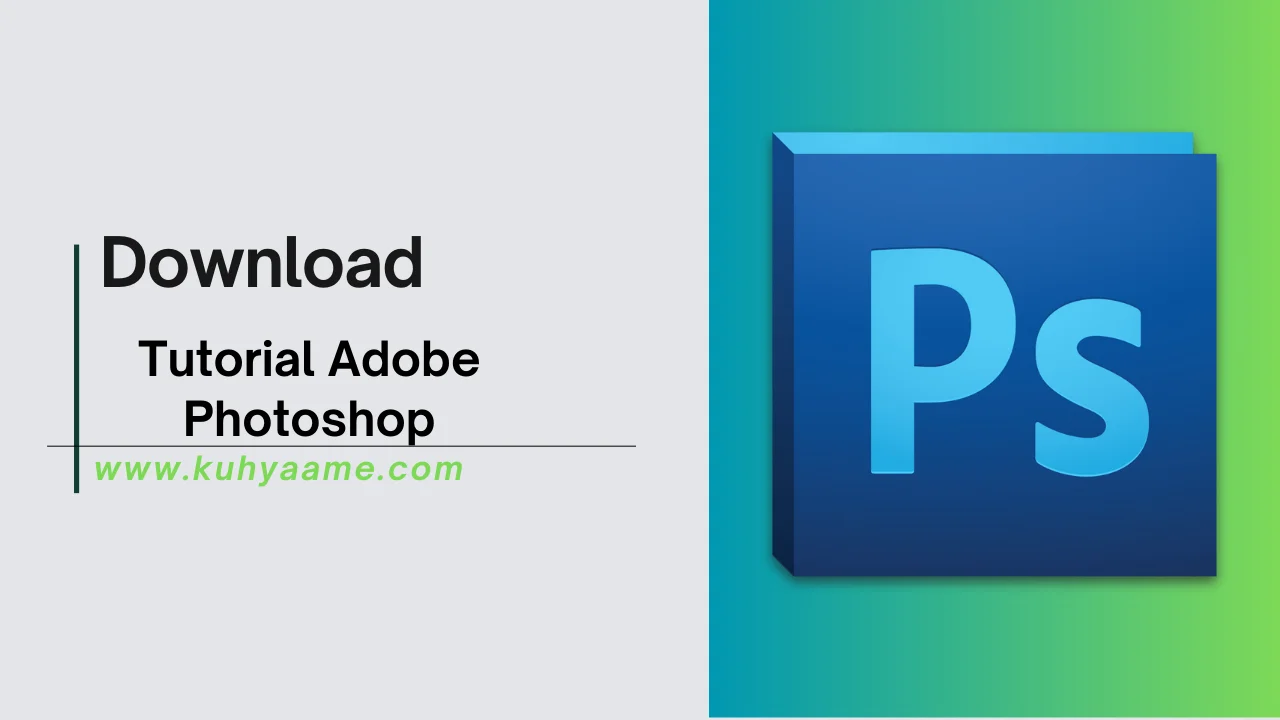Tutorial Adobe Photoshop Download 2024